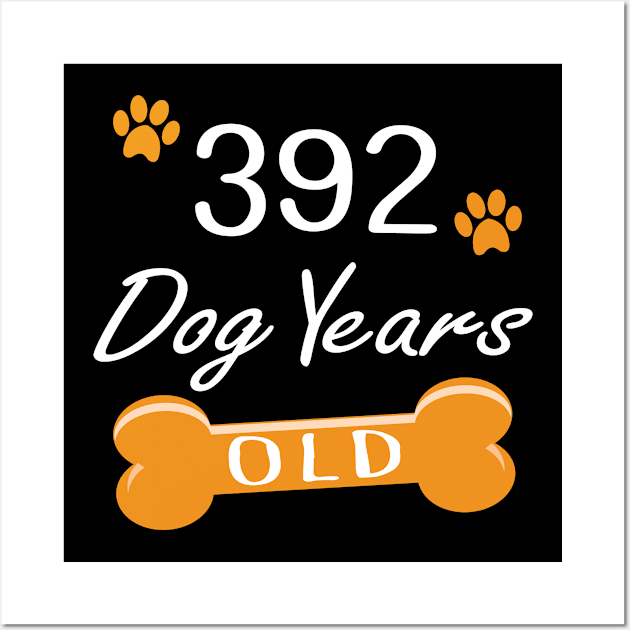 392 Dog Years Old Funny 56th Birthday Puppy Lover print Wall Art by Grabitees